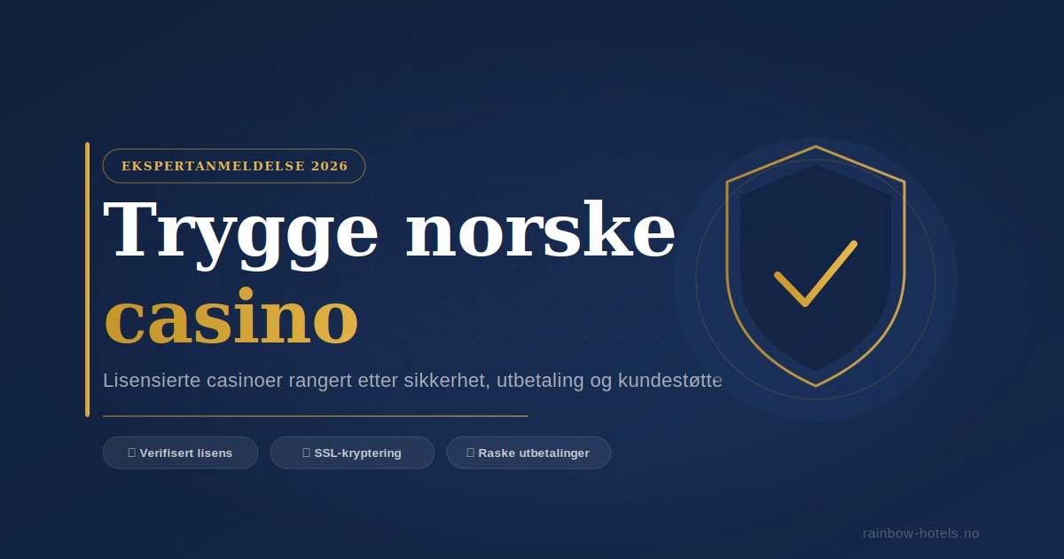 Trygge norske casino – lisensierte casinoer rangert etter sikkerhet og utbetaling